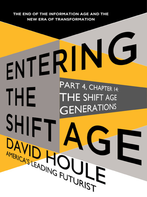 Title details for The Shift Age Generations (Entering the Shift Age, eBook 4) by David Houle - Available